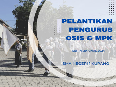 Pelantikan Pengurus OSIS & MPK SMAN 1 Kupang Periode 2024/2025