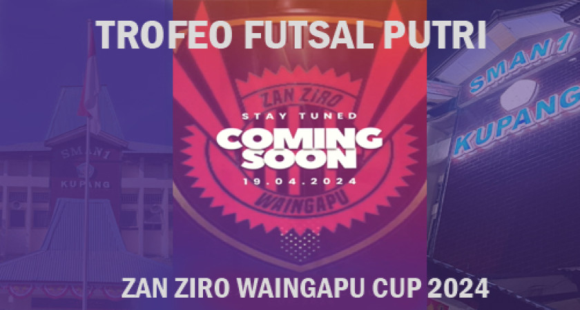 Trofeo Futsal Putri Zan Ziro Waingapu di SMA Negeri 1 Kota Kupang