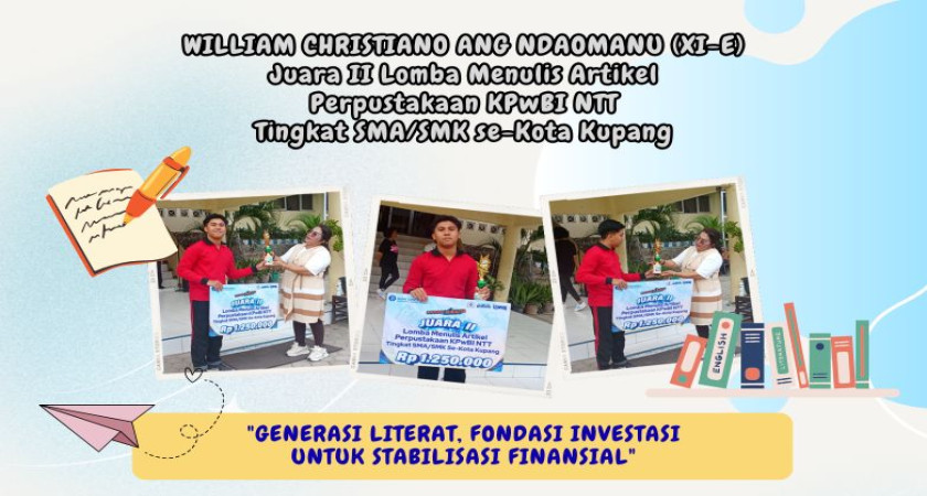 William Christiano Juara II Lomba Menulis Artikel Perpustakaan KPwBI NTT Tingkat SMA/SMK se-Kota Kupang